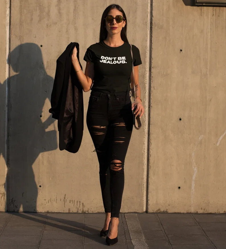 Don't Be Jealous Graphic T- shirt