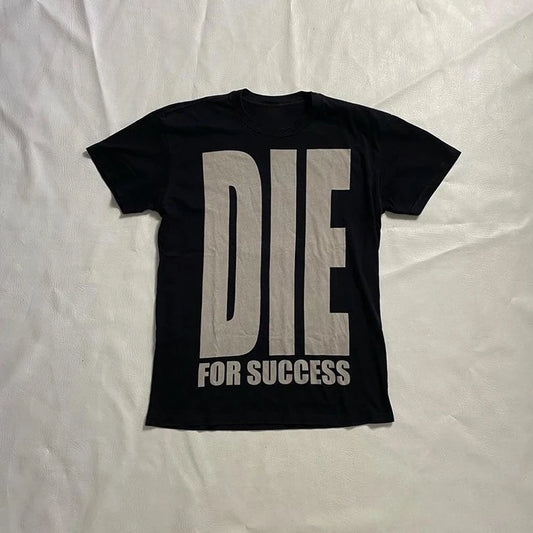 Die for success tee black